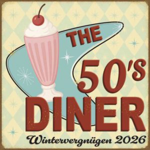 The 50´s Diner | Das Wintervergnügen 2026